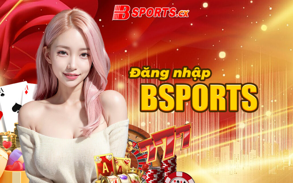 Đăng nhập Bsports