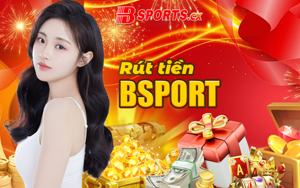 Rút tiền Bsport